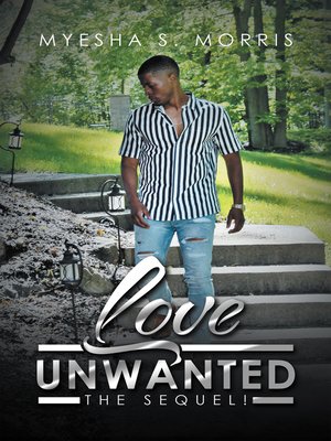 cover image of Love Unwanted: the Sequel!